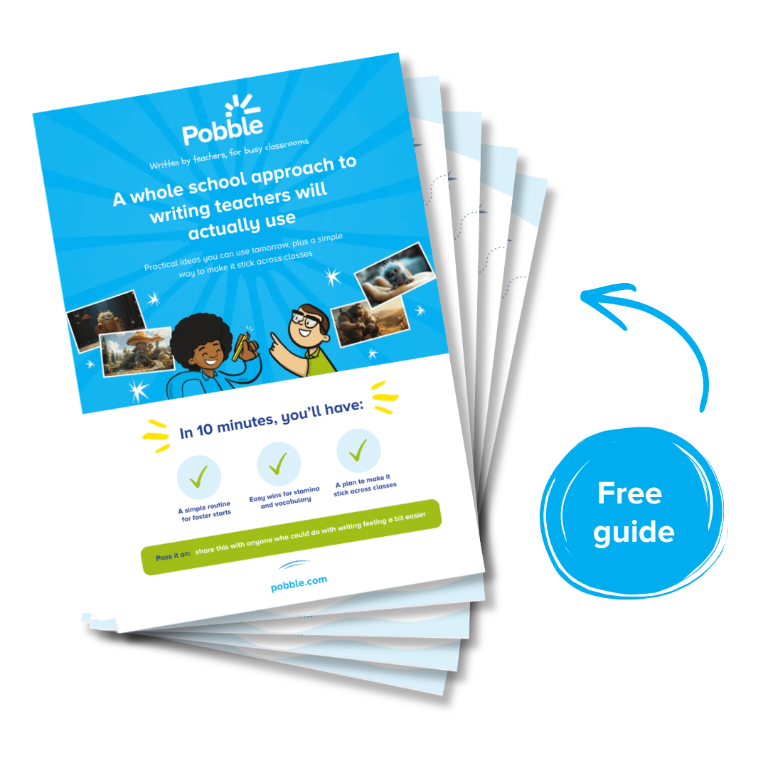 Stack of Pobble guide pages with the cover titled ‘A whole school approach to writing teachers will actually use’, plus a ‘Free guide’ badge.